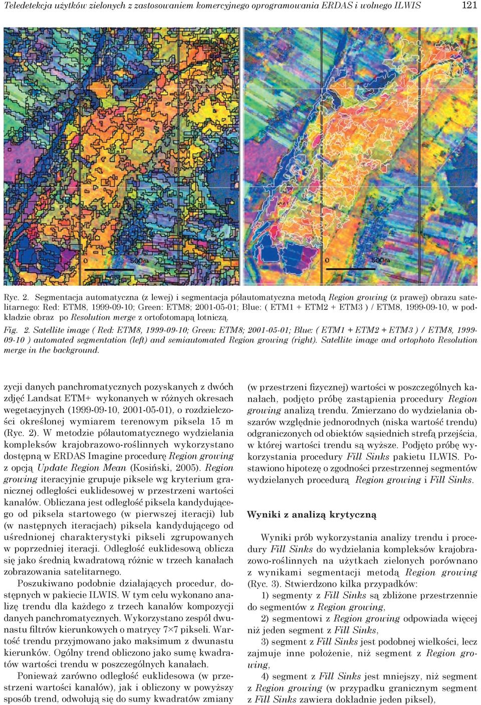 ETM8, 1999-09-10, w podkładzie obraz po Resolution merge z ortofotomapą lotniczą. Fig. 2.