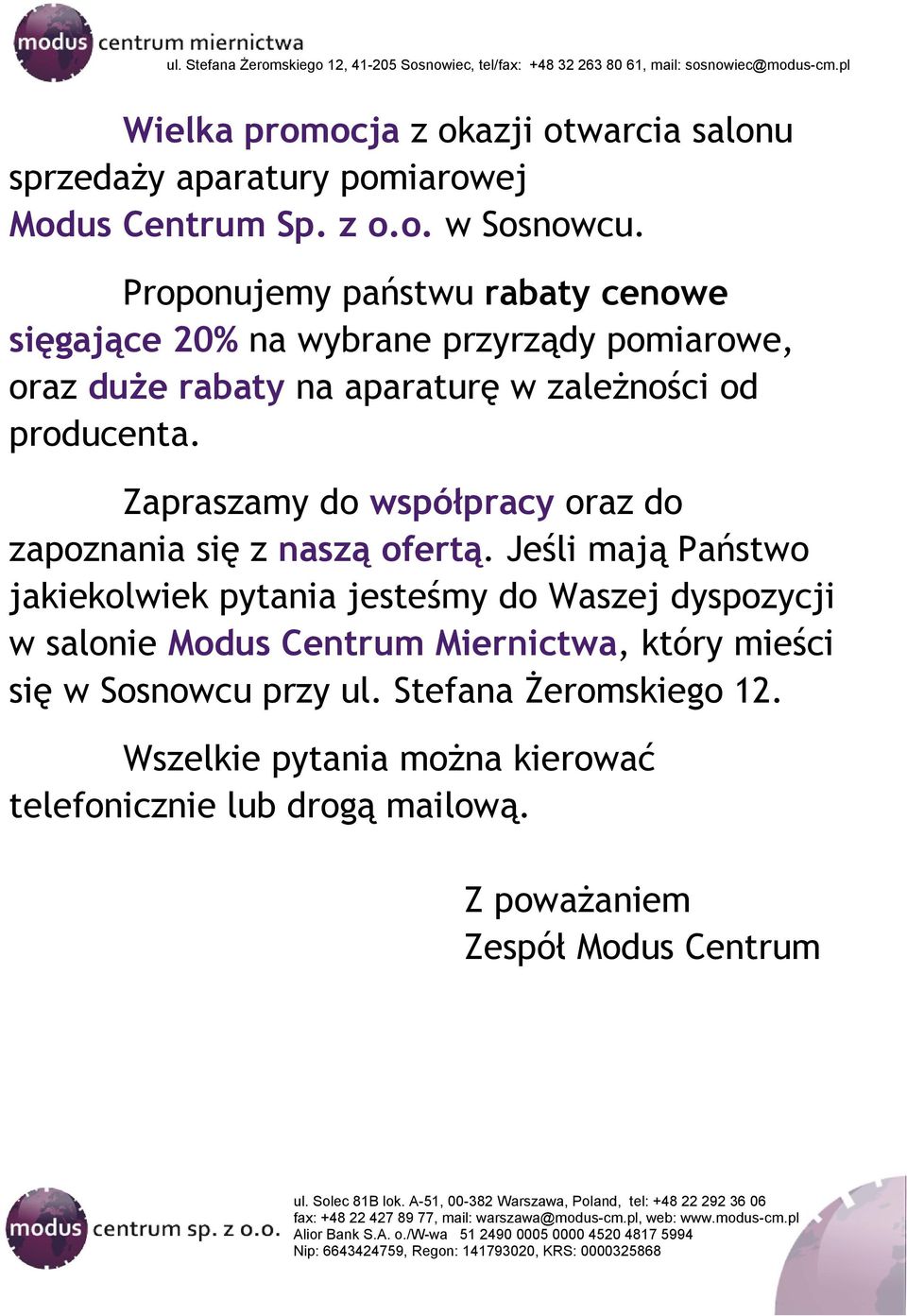 Zapraszamy do współpracy oraz do zapoznania się z naszą ofertą.