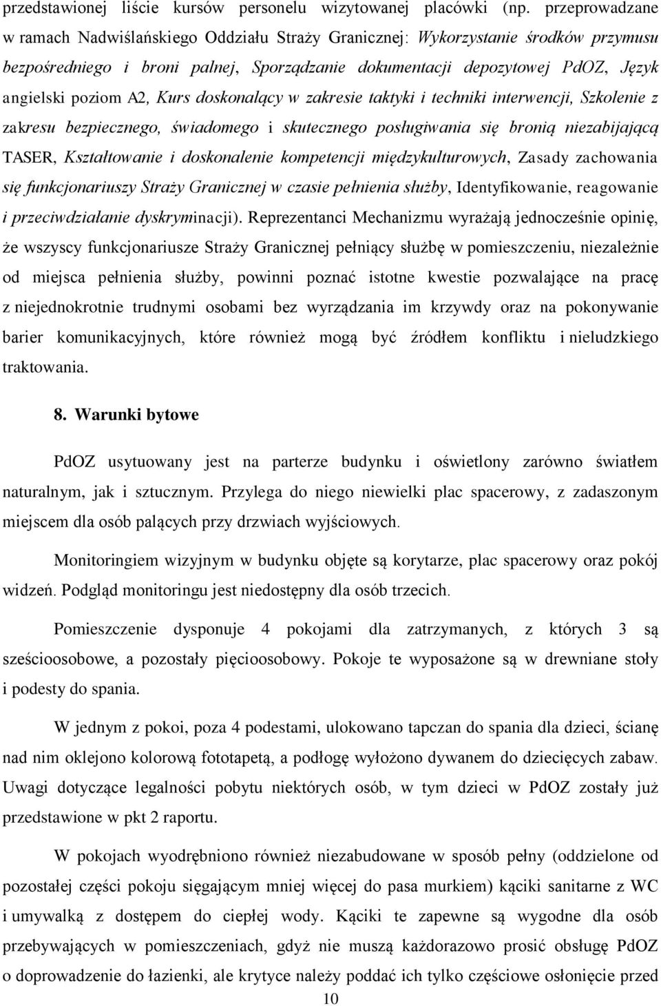 A2, Kurs doskonalący w zakresie taktyki i techniki interwencji, Szkolenie z zakresu bezpiecznego, świadomego i skutecznego posługiwania się bronią niezabijającą TASER, Kształtowanie i doskonalenie