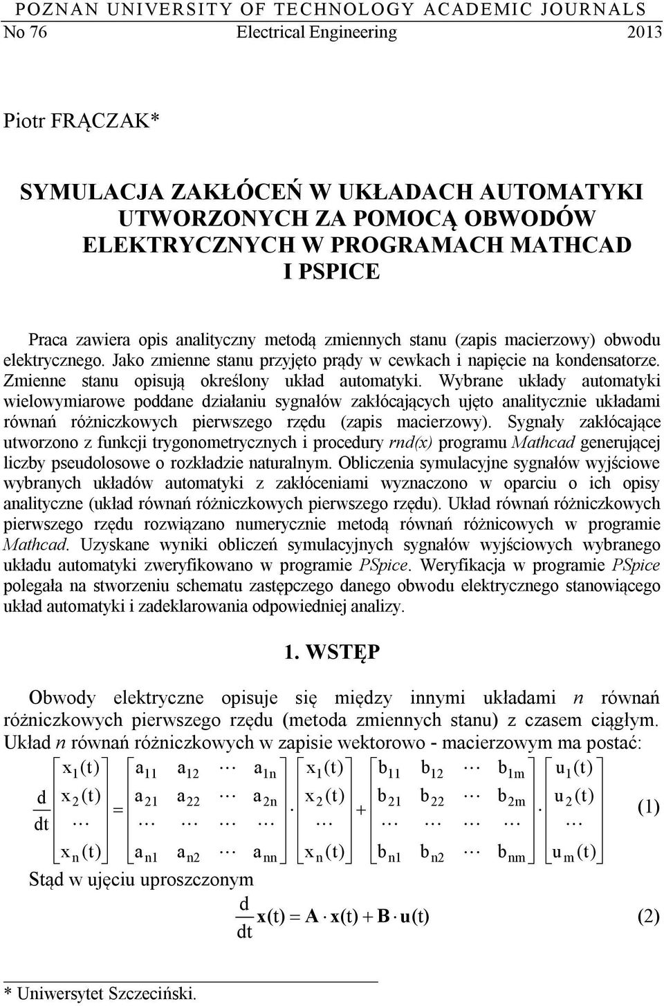 Zmienne stanu opisują określony układ automatyki.