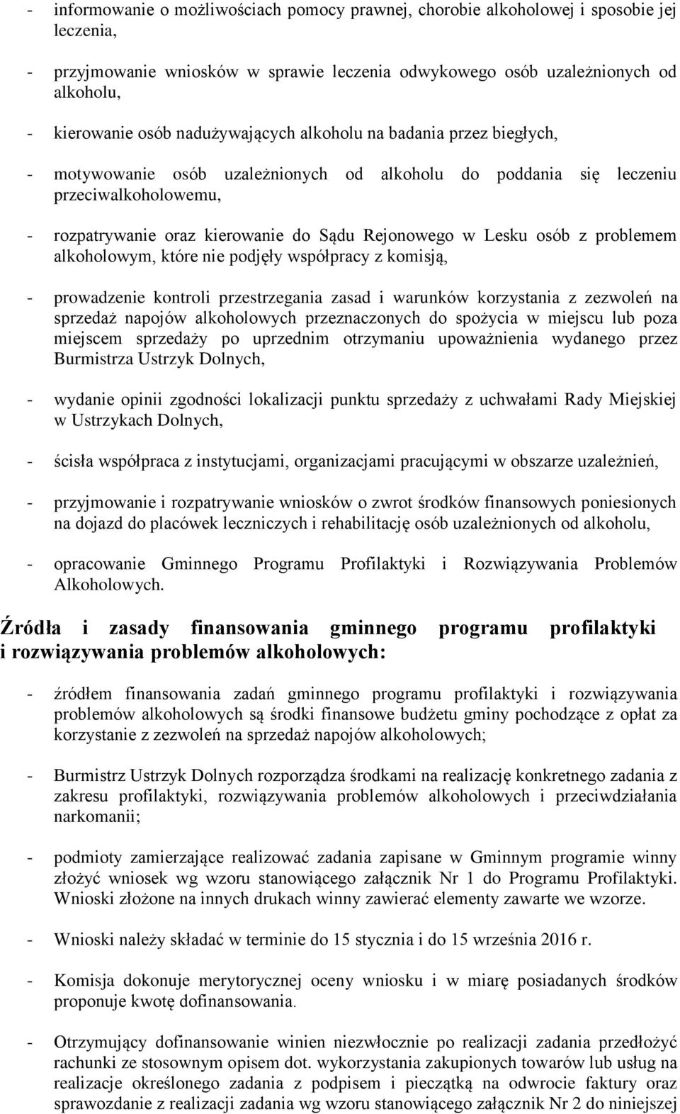 Lesku osób z problemem alkoholowym, które nie podjęły współpracy z komisją, - prowadzenie kontroli przestrzegania zasad i warunków korzystania z zezwoleń na sprzedaż napojów alkoholowych