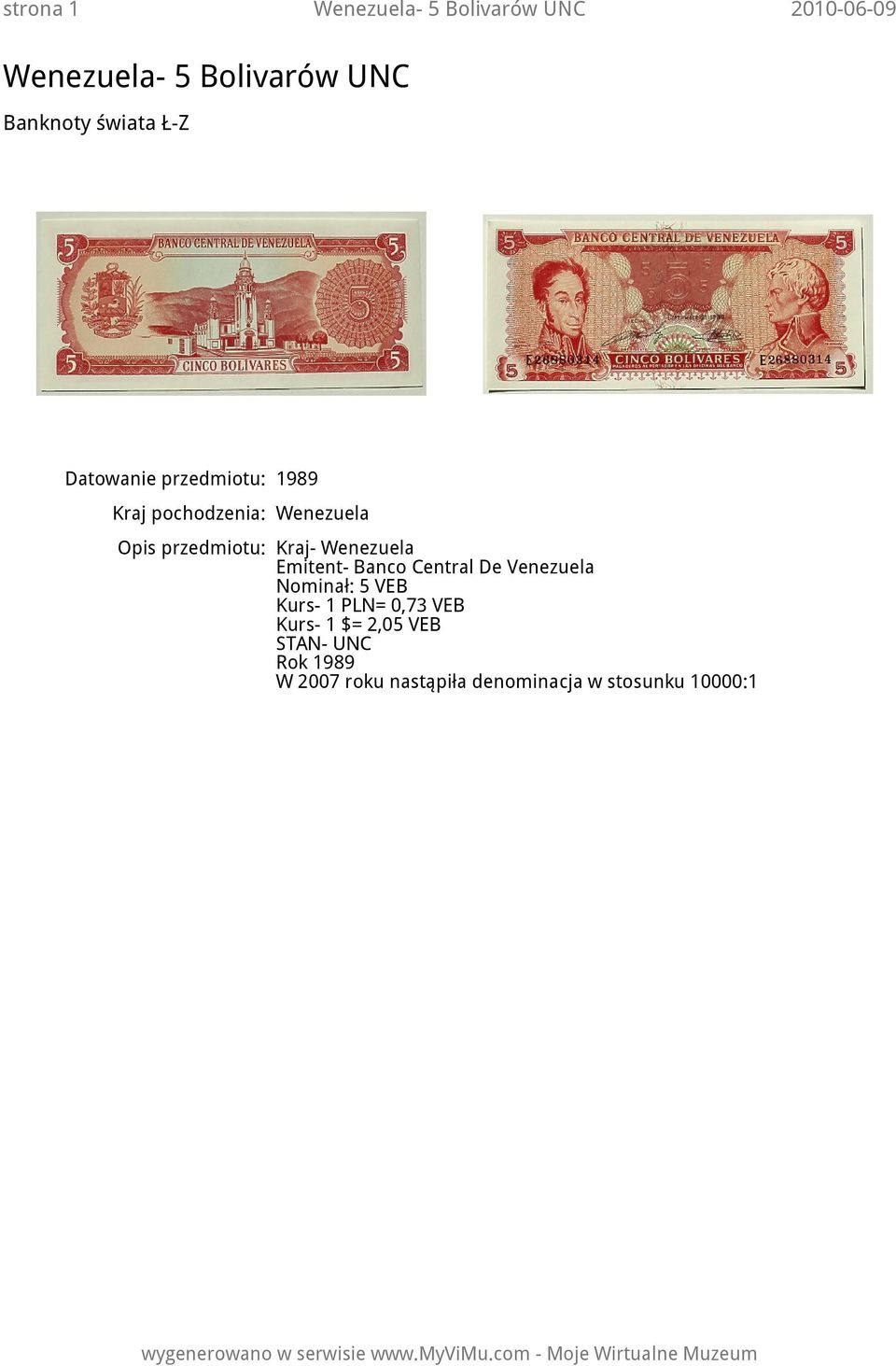 Wenezuela Emitent- Banco Central De Venezuela Nominał: 5 VEB Kurs- 1 PLN=