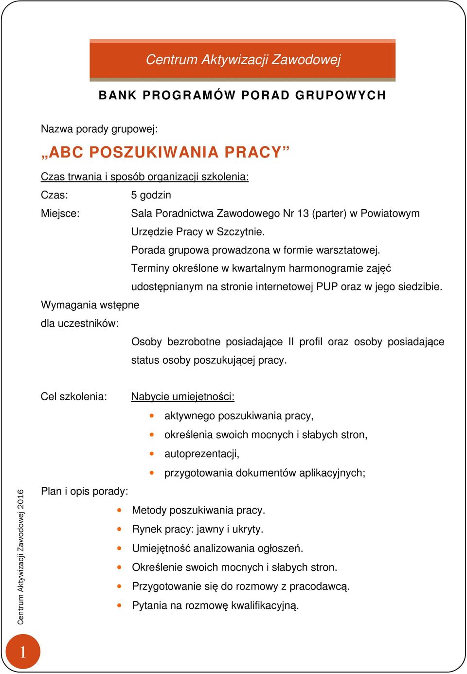 porady: Metody poszukiwania pracy. Rynek pracy: jawny i ukryty. Umiejętność analizowania ogłoszeń.