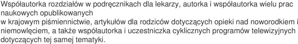 rodziców dotyczących opieki nad noworodkiem i niemowlęciem, a także