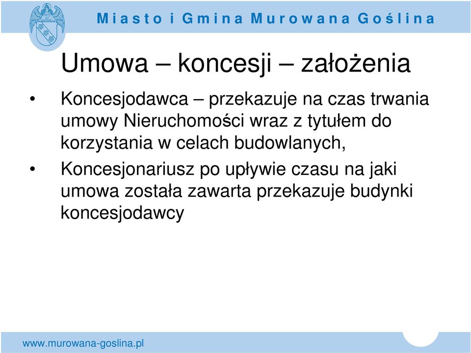 w celach budowlanych, Koncesjonariusz po upływie czasu na