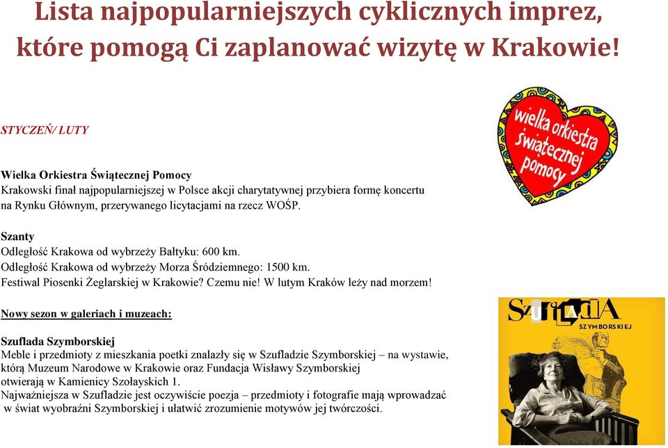 Szanty Odległość Krakowa od wybrzeży Bałtyku: 600 km. Odległość Krakowa od wybrzeży Morza Śródziemnego: 1500 km. Festiwal Piosenki Żeglarskiej w Krakowie? Czemu nie! W lutym Kraków leży nad morzem!