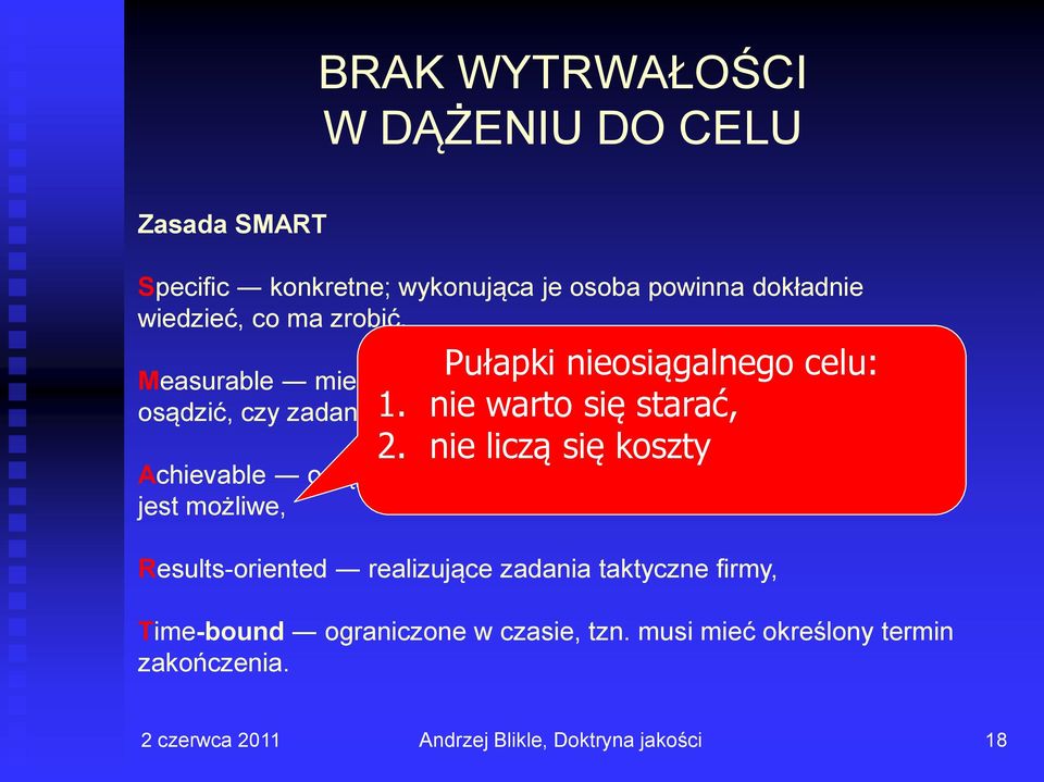 zostało nie wykonane warto się starać, 2.