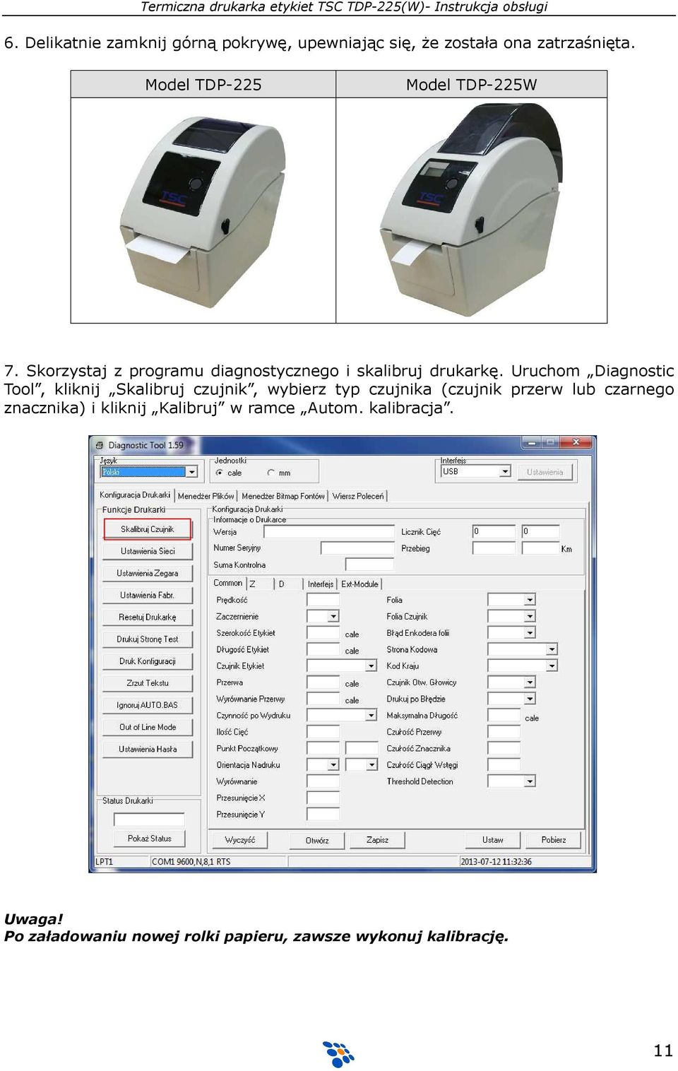 Uruchom Diagnostic Tool, kliknij Skalibruj czujnik, wybierz typ czujnika (czujnik przerw lub czarnego