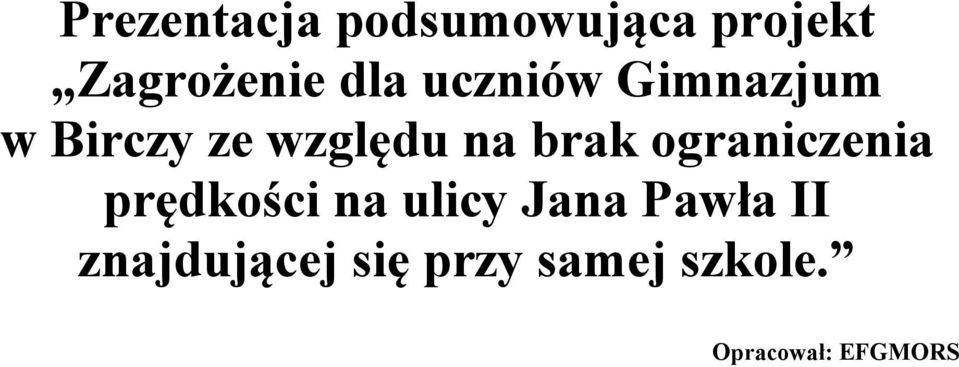 ograniczenia prędkości na ulicy Jana Pawła II
