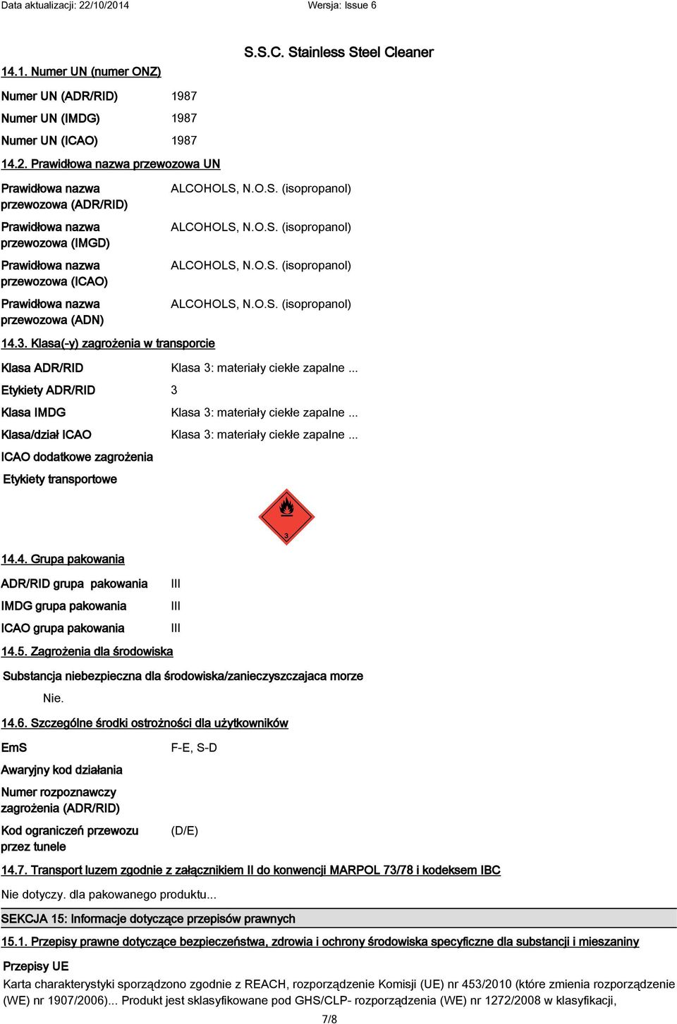 N.O.S. (isopropanol) ALCOHOLS, N.O.S. (isopropanol) ALCOHOLS, N.O.S. (isopropanol) ALCOHOLS, N.O.S. (isopropanol) 14.3.