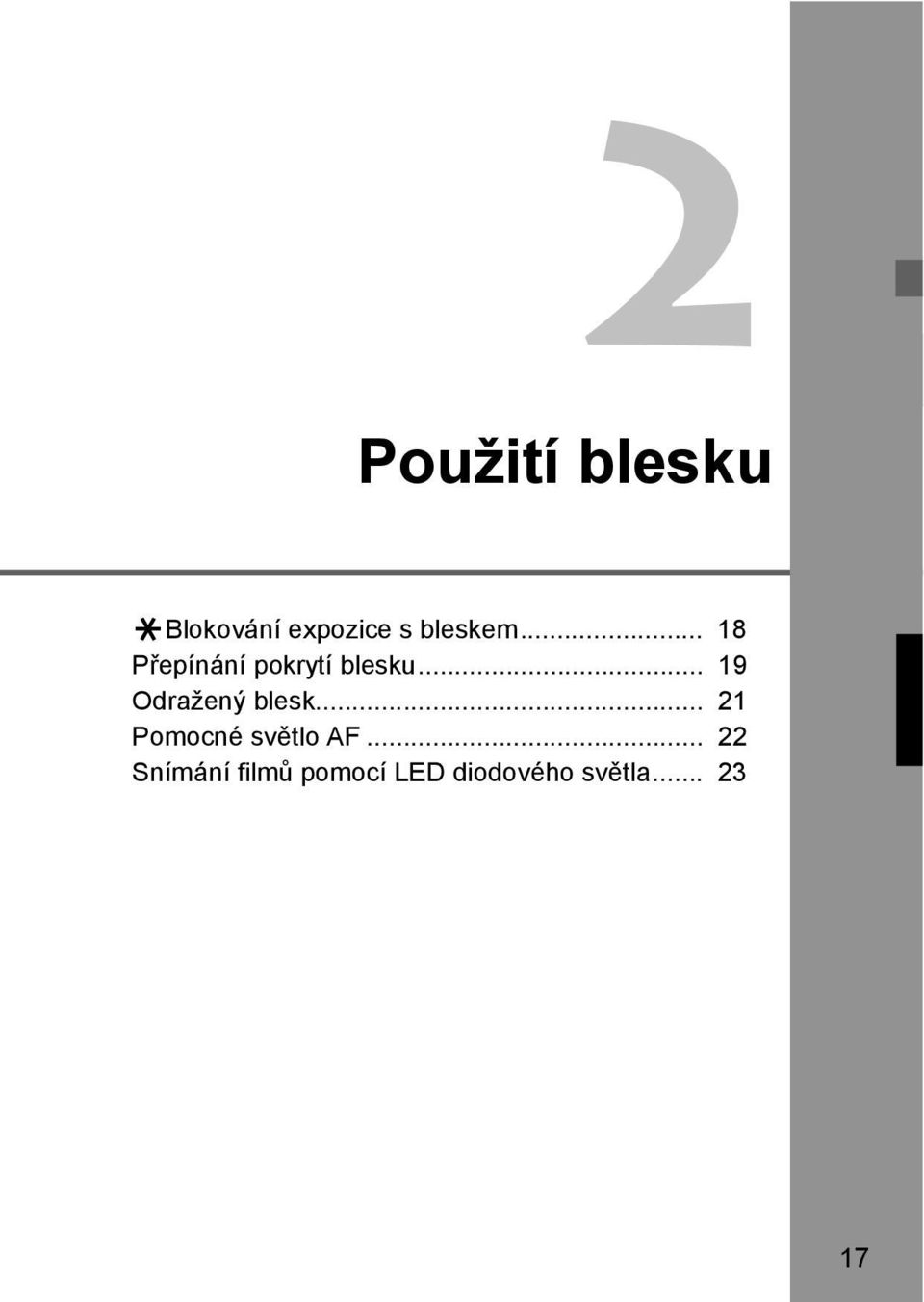 .. 19 Odražený blesk... 21 Pomocné světlo AF.