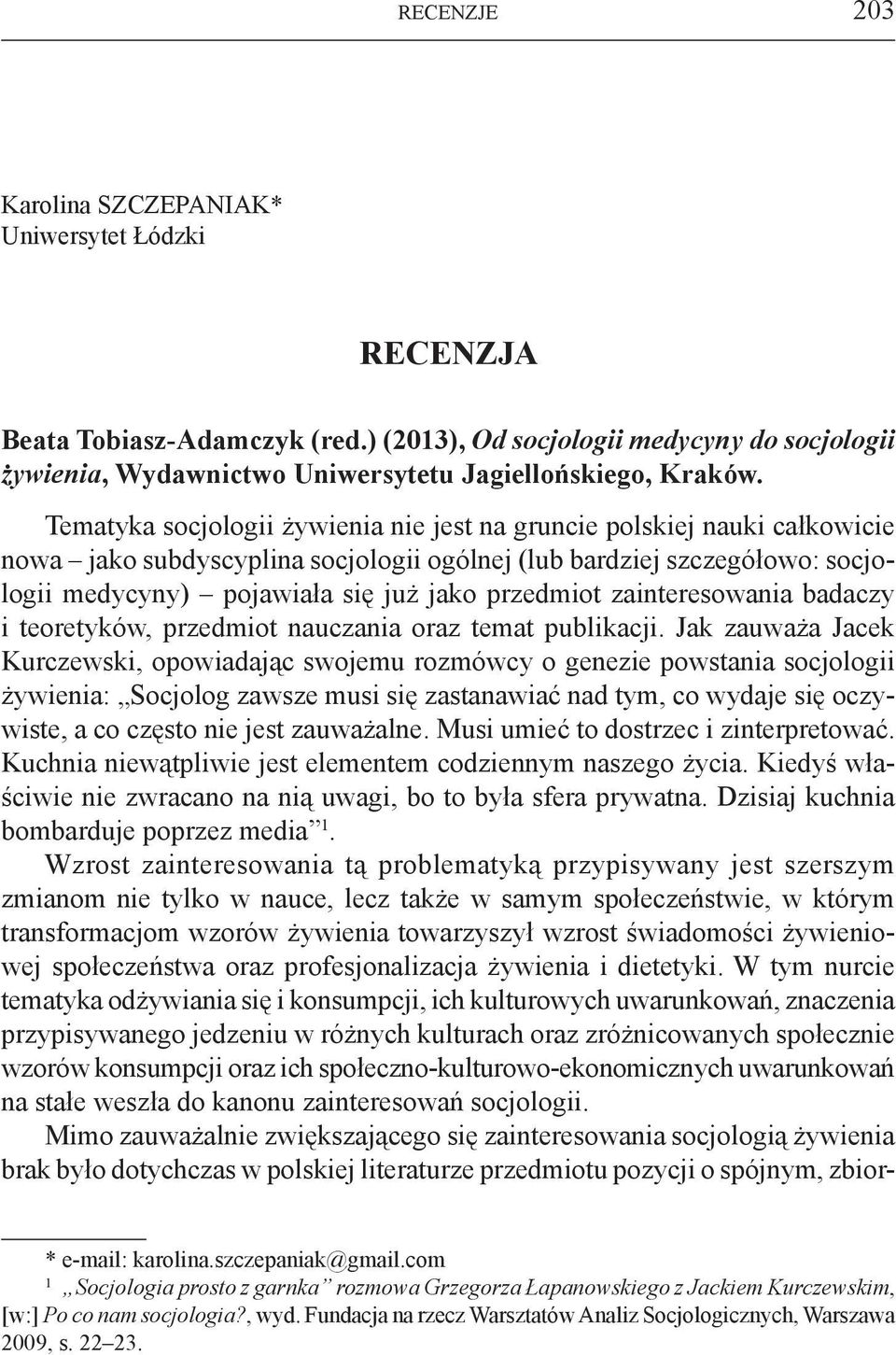 zainteresowania badaczy i teoretyków, przedmiot nauczania oraz temat publikacji.