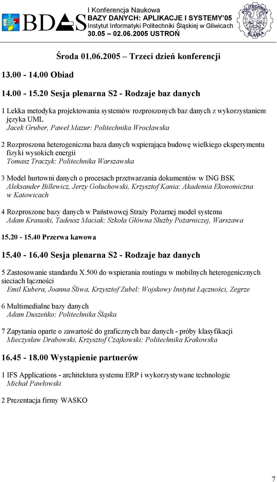 heterogeniczna baza danych wspierająca budowę wielkiego eksperymentu fizyki wysokich energii Tomasz Traczyk: Politechnika Warszawska 3 Model hurtowni danych o procesach przetwarzania dokumentów w ING