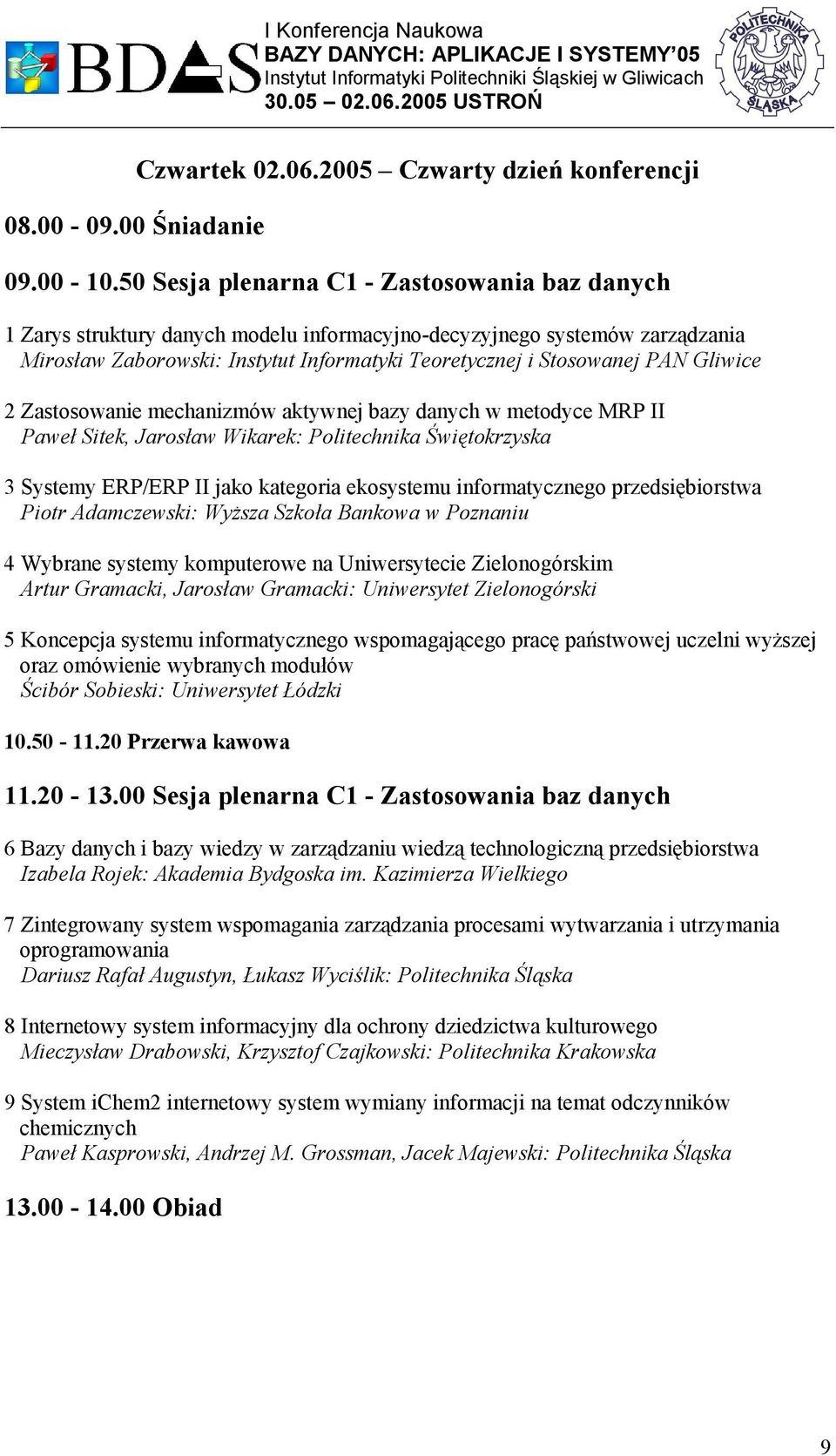 Gliwice 2 Zastosowanie mechanizmów aktywnej bazy danych w metodyce MRP II Paweł Sitek, Jarosław Wikarek: Politechnika Świętokrzyska 3 Systemy ERP/ERP II jako kategoria ekosystemu informatycznego