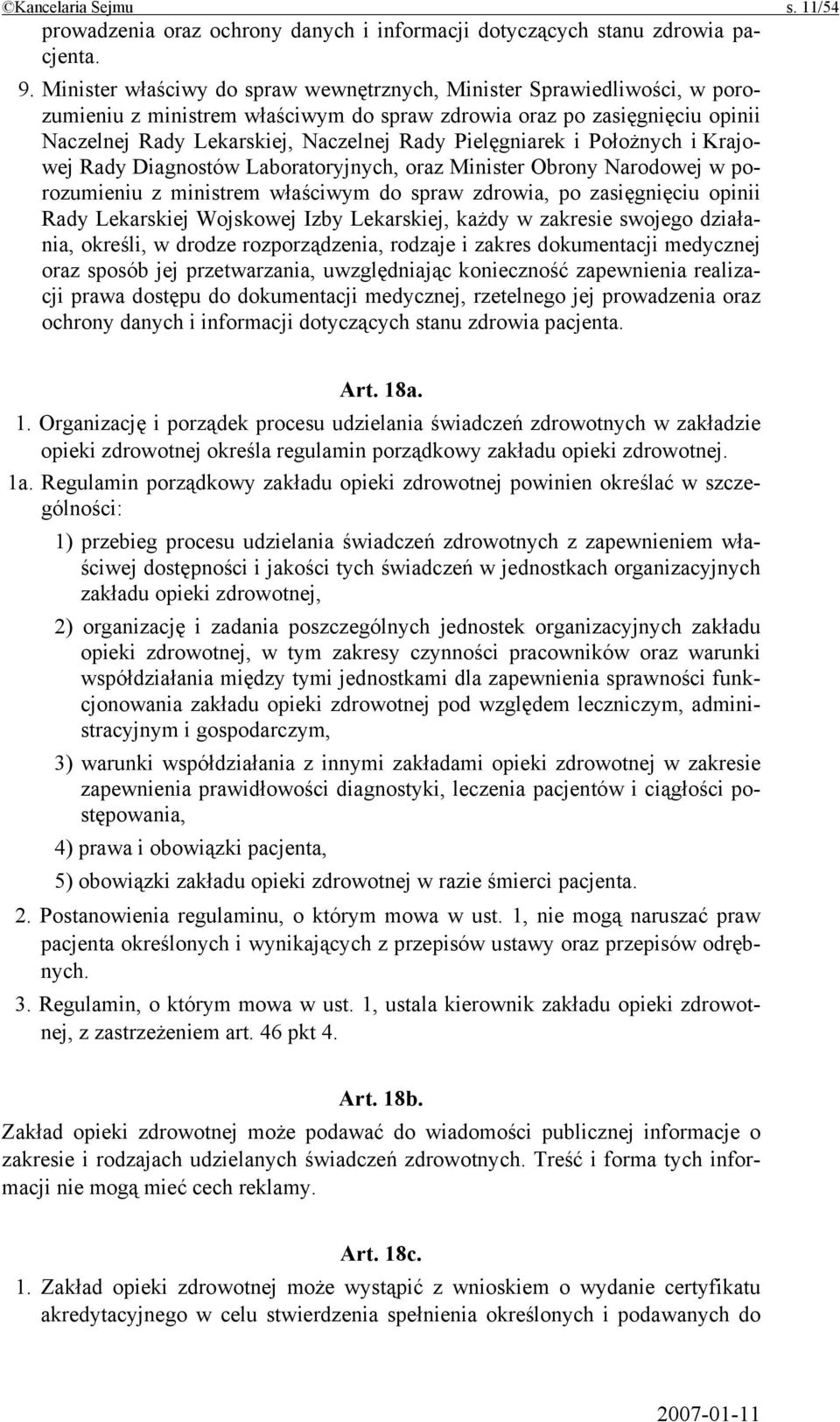 Pielęgniarek i Położnych i Krajowej Rady Diagnostów Laboratoryjnych, oraz Minister Obrony Narodowej w porozumieniu z ministrem właściwym do spraw zdrowia, po zasięgnięciu opinii Rady Lekarskiej