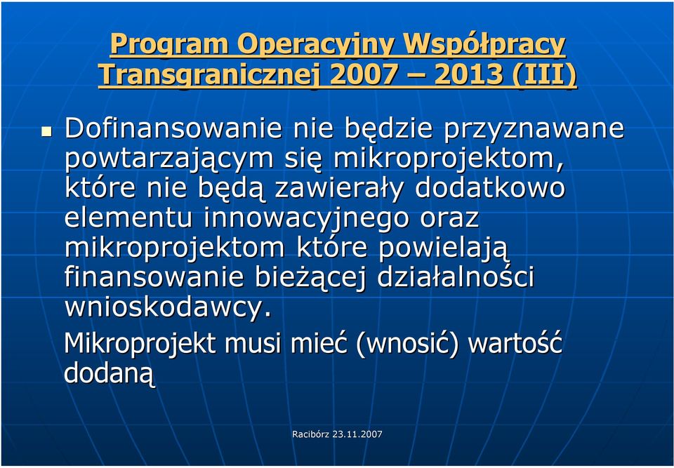 dodatkowo elementu innowacyjnego oraz mikroprojektom które powielają