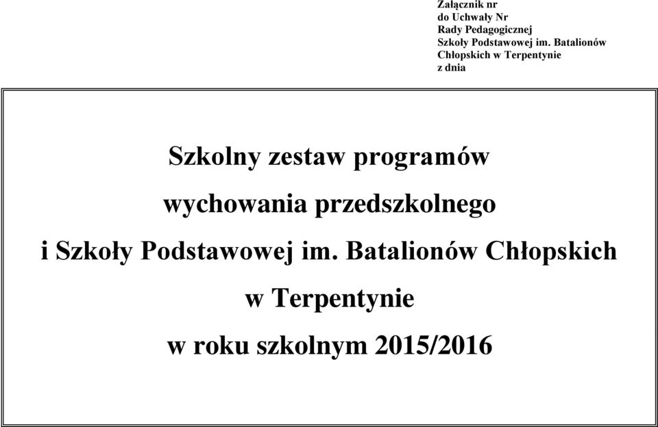 Batalionów Chłopskich w Terpentynie z dnia Szkolny zestaw