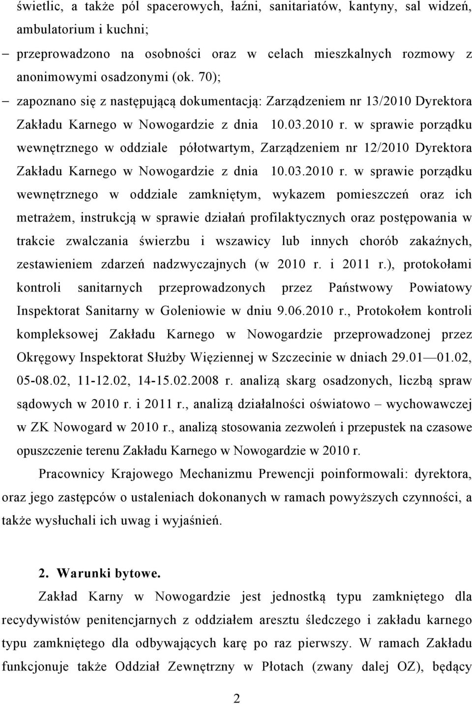 w sprawie porządku wewnętrznego w oddziale półotwartym, Zarządzeniem nr 12/2010 Dyrektora Zakładu Karnego w Nowogardzie z dnia 10.03.2010 r.