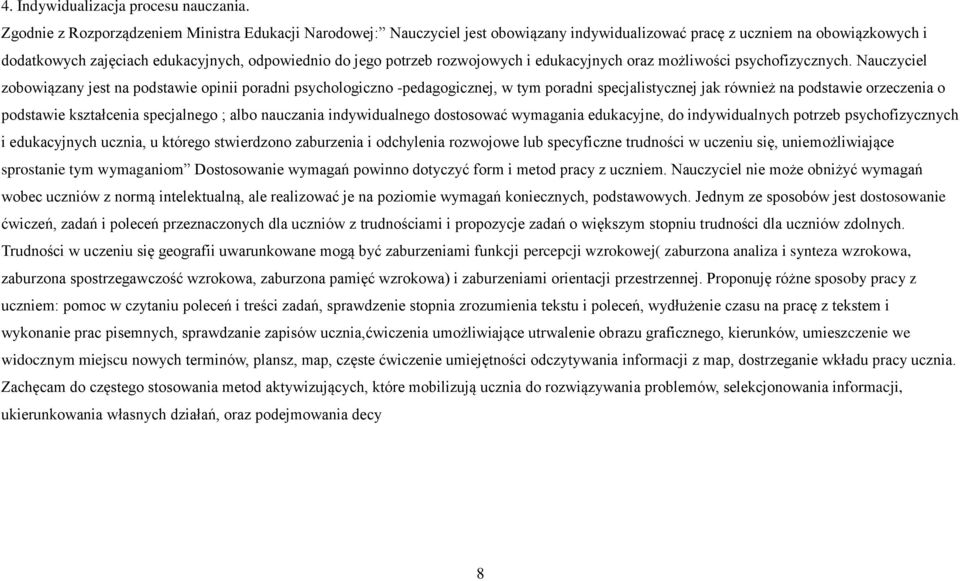 rozwojowych i edukacyjnych oraz możliwości psychofizycznych.