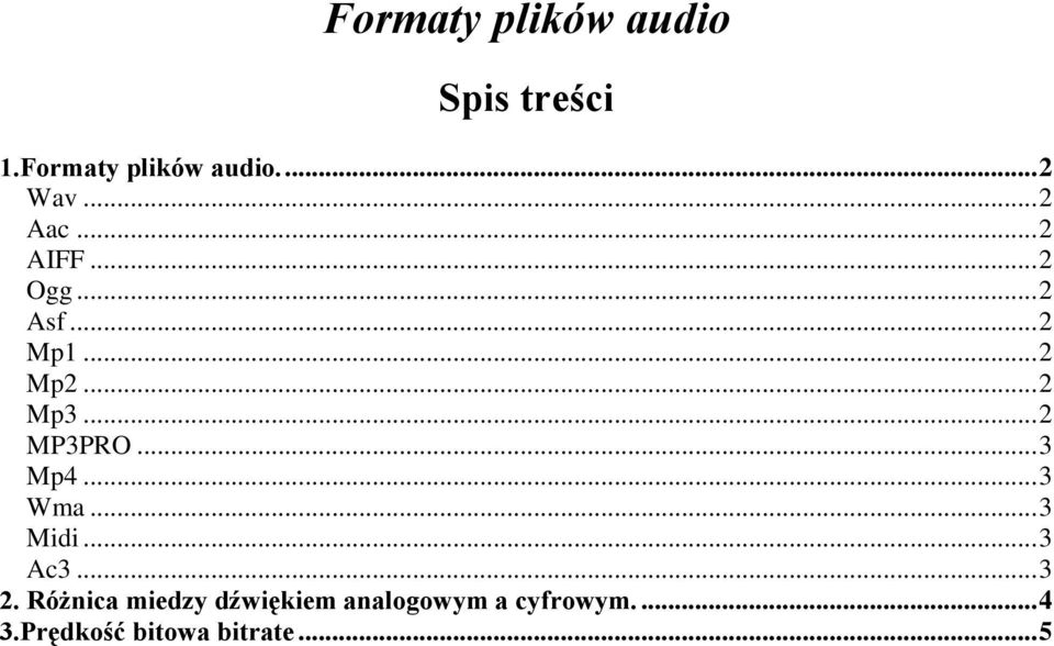 .. 2 MP3PRO... 3 Mp4... 3 Wma... 3 Midi... 3 Ac3... 3 2.