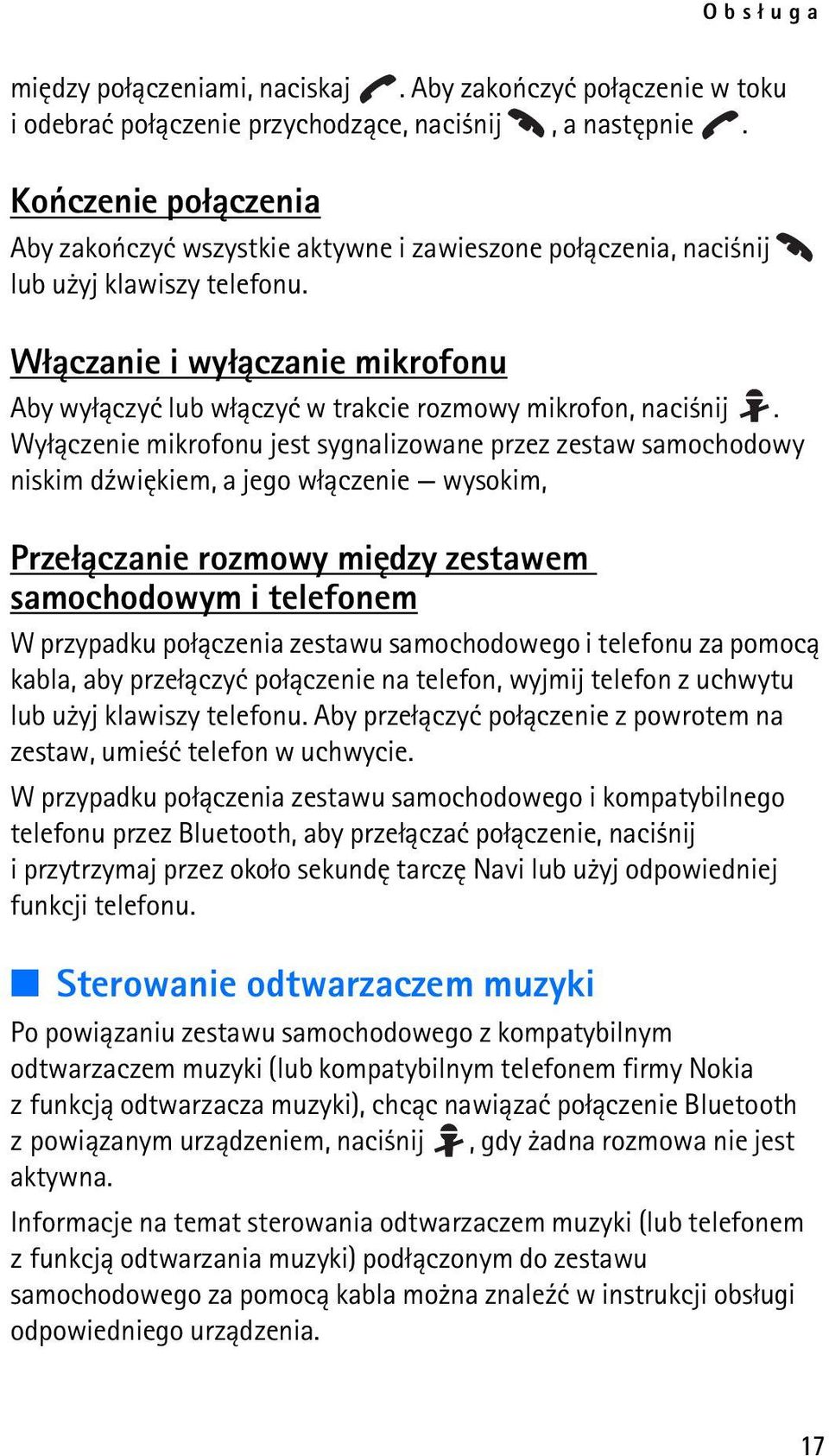 W³±czanie i wy³±czanie mikrofonu Aby wy³±czyæ lub w³±czyæ w trakcie rozmowy mikrofon, naci nij.