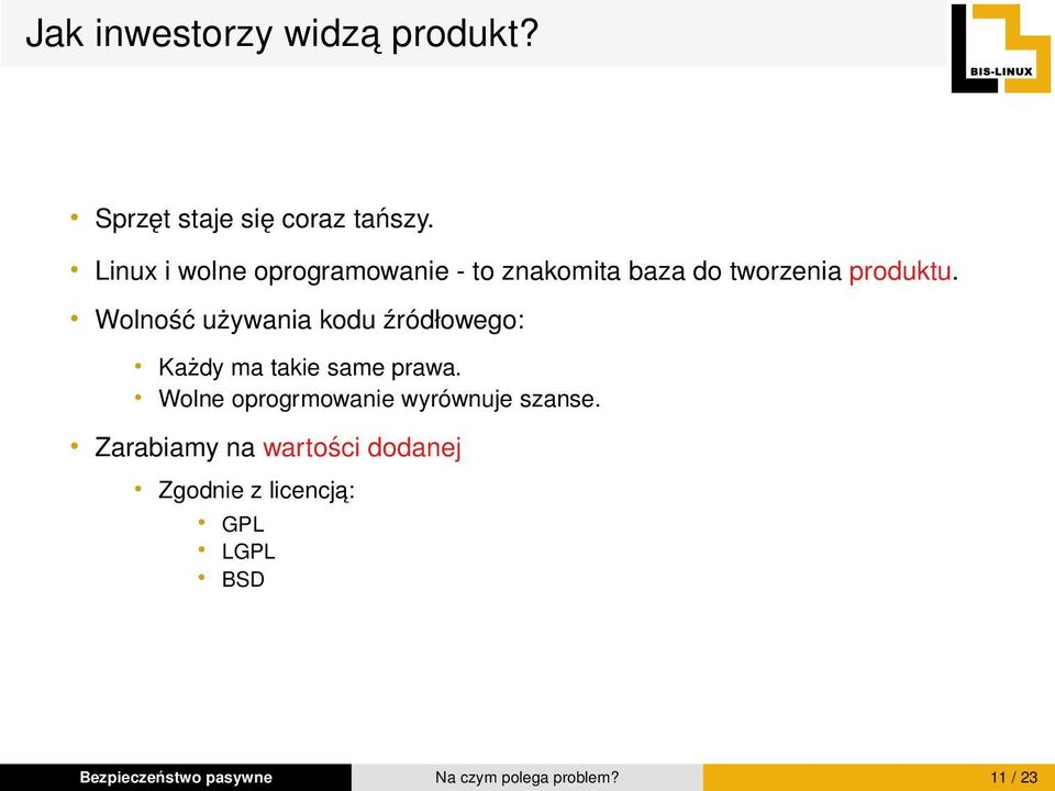 Wolność używania kodu źródłowego: Każdy ma takie same prawa.