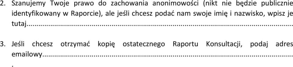 podać nam swoje imię i nazwisko, wpisz je tutaj... 3.