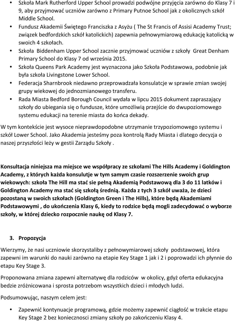 Szkoła Biddenham Upper School zacznie przyjmować uczniów z szkoły Great Denham Primary School do Klasy 7 od września 2015.