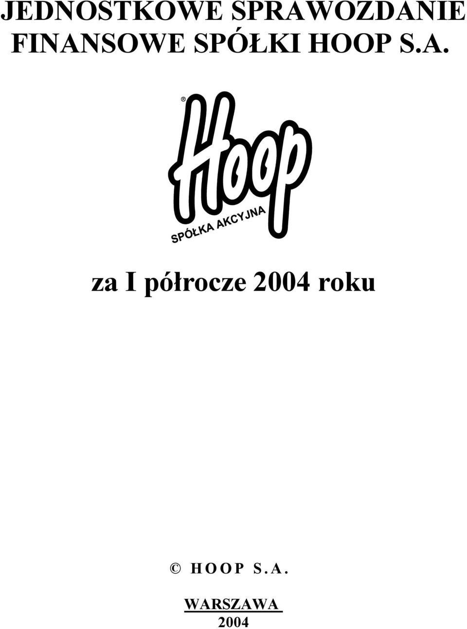 A. za I półrocze 2004