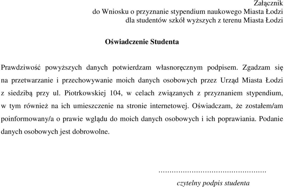 Zgadzam się na przetwarzanie i przechowywanie moich danych osobowych przez Urząd Miasta Łodzi z siedzibą przy ul.