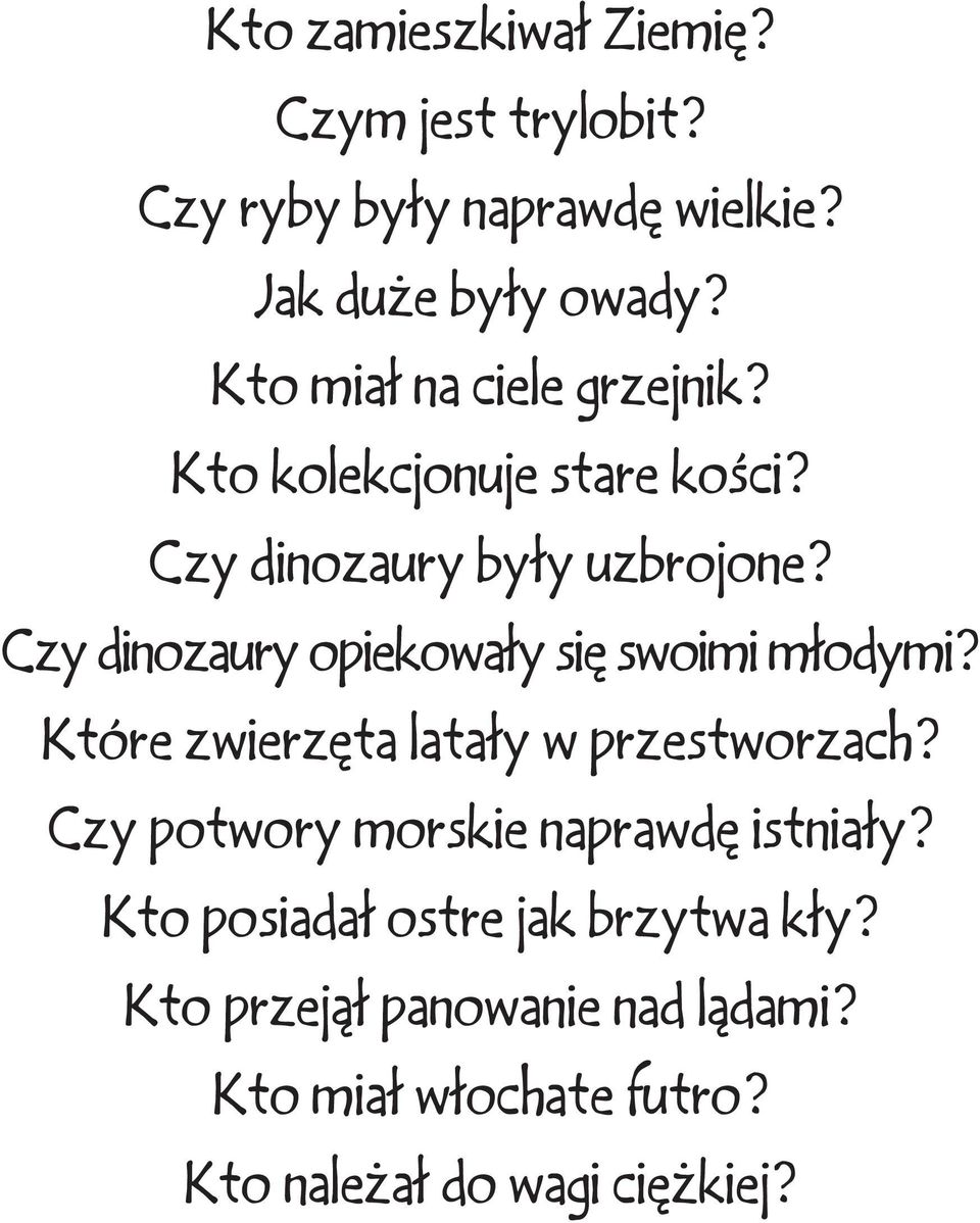 Czy dinozaury opiekowały się swoimi młodymi? Które zwierzęta latały w przestworzach?