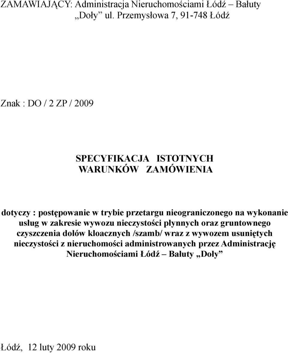 trybie przetargu nieograniczonego na wykonanie usług w zakresie wywozu nieczystości płynnych oraz gruntownego