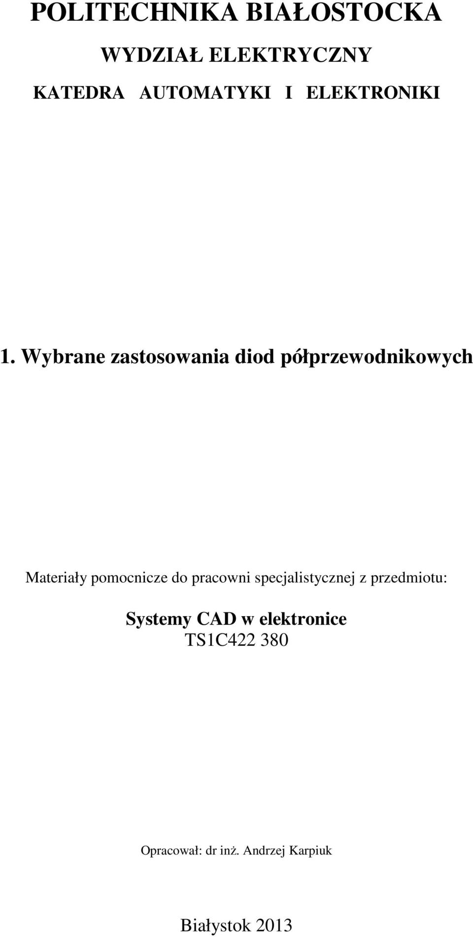 Wybrane zastosowania diod półprzewodnikowych Materiały pomocnicze do