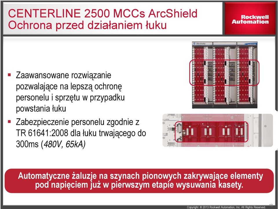 personelu zgodnie z TR 61641:2008 dla łuku trwającego do 300ms (480V, 65kA) Automatyczne