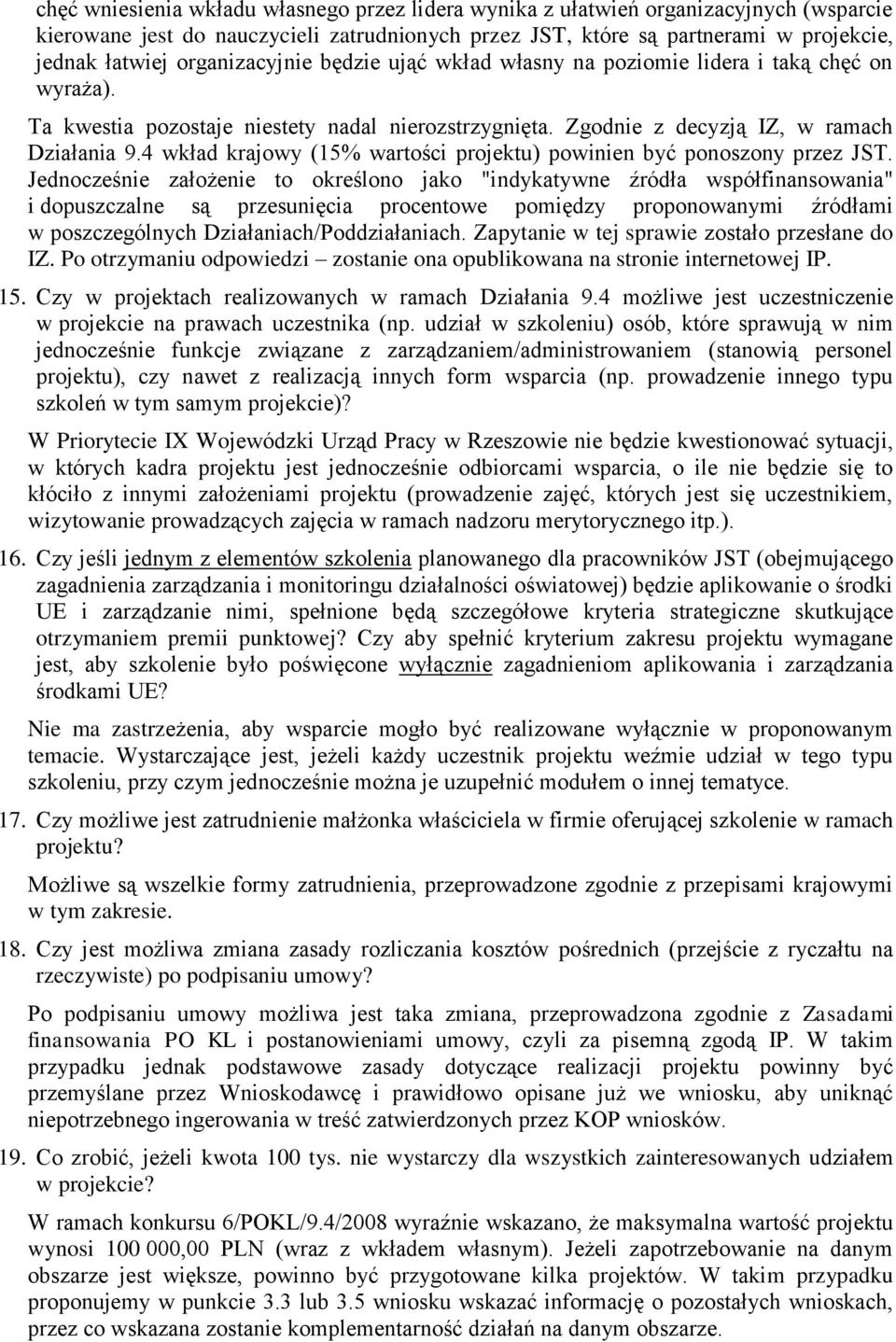 4 wkład krajowy (15% wartości projektu) powinien być ponoszony przez JST.