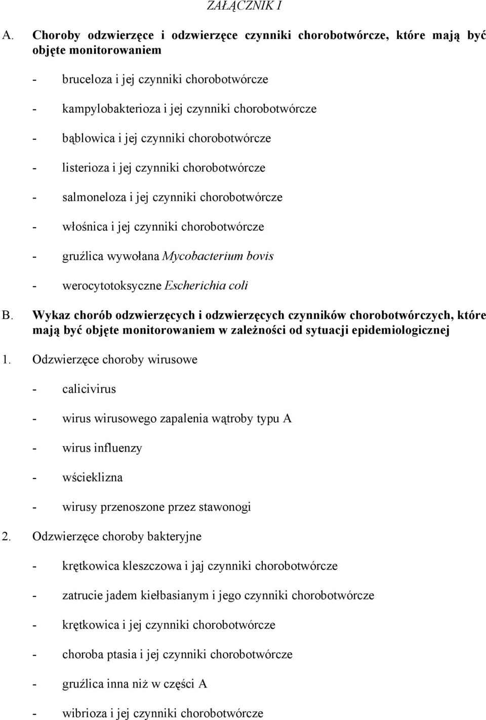 i jej czynniki chorobotwórcze - listerioza i jej czynniki chorobotwórcze - salmoneloza i jej czynniki chorobotwórcze - włośnica i jej czynniki chorobotwórcze - gruźlica wywołana Mycobacterium bovis -