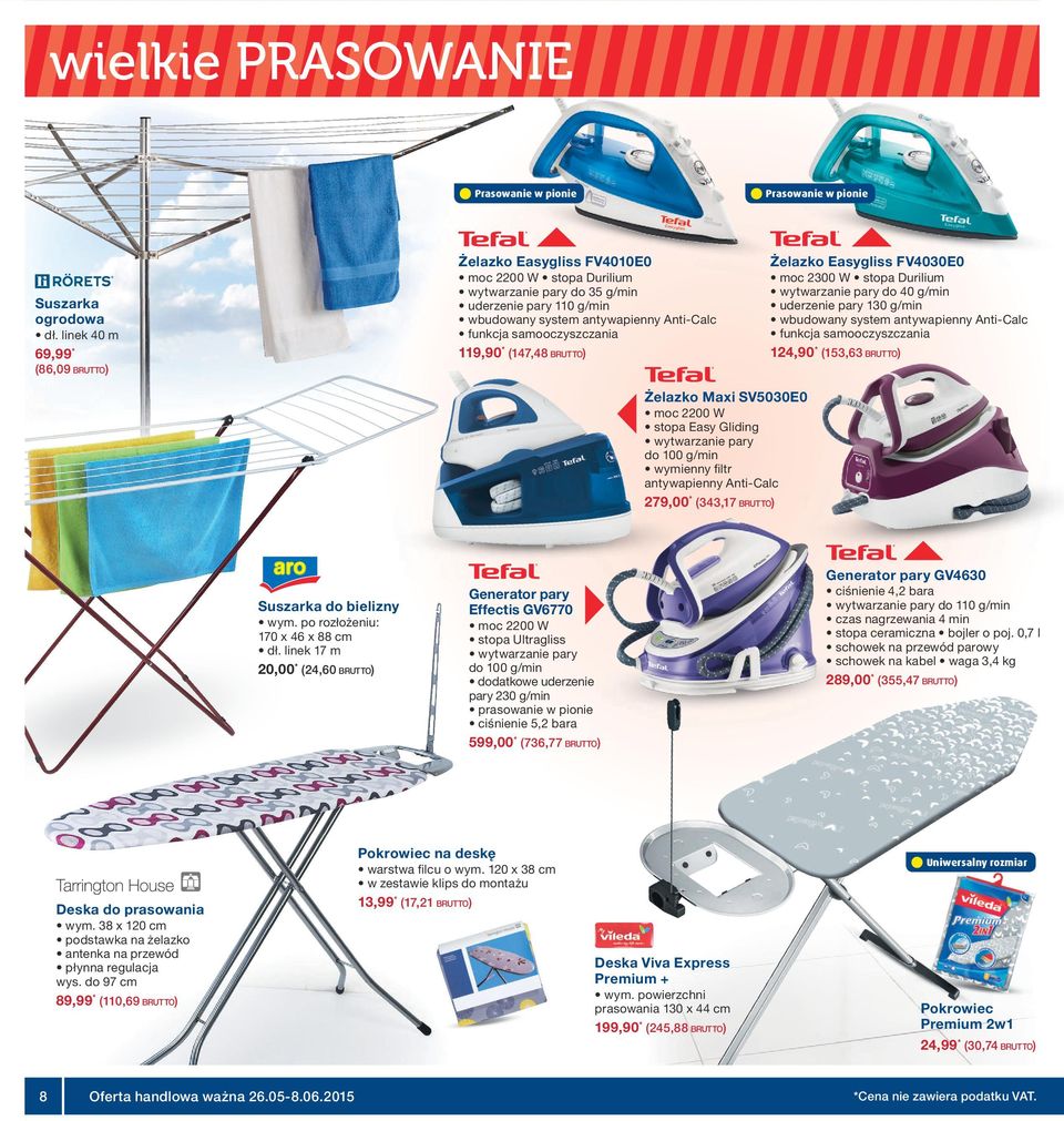 g/min uderzenie pary 0 g/min wbudowany system antywapienny Anti-Calc funkcja samooczyszczania 6999 990 (78 BRUTTO) 90 (56 BRUTTO) Suszarka ogrodowa (8609 BRUTTO) Żelazko Maxi SV500E0 moc 00 W stopa
