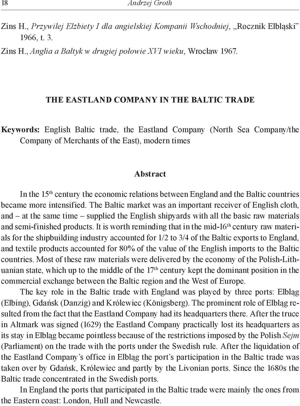 economic relations between England and the Baltic countries became more intensified.
