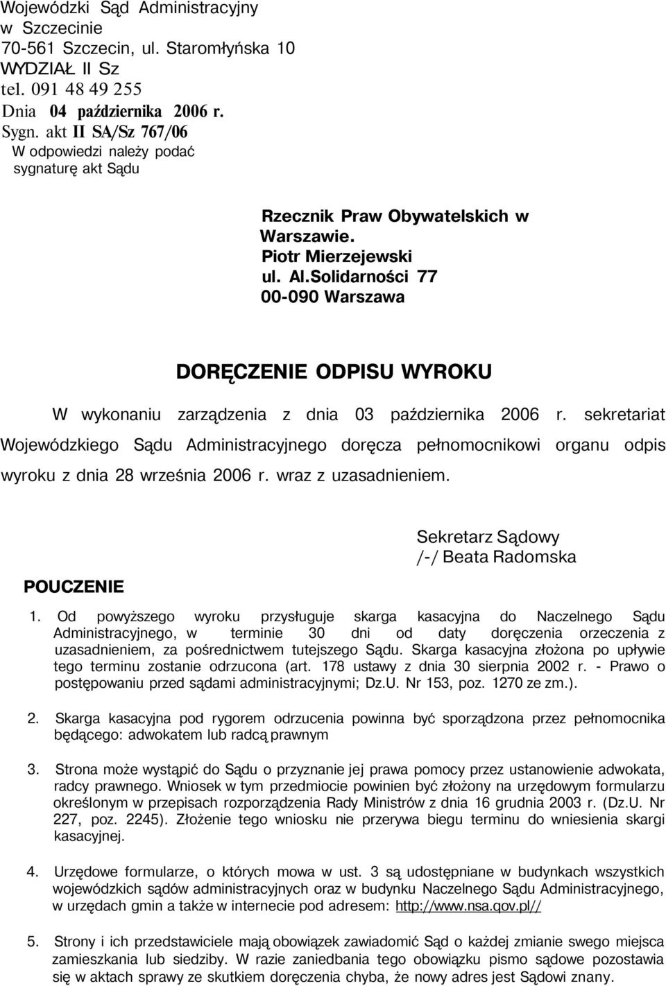 Solidarności 77 00-090 Warszawa DORĘCZENIE ODPISU WYROKU W wykonaniu zarządzenia z dnia 03 października 2006 r.