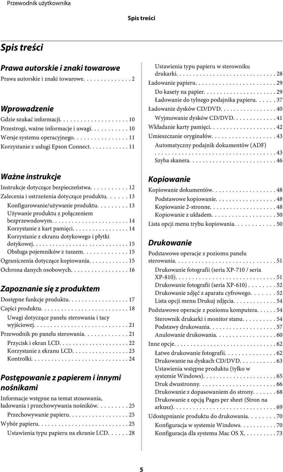 ..... 13 Konfigurowanie/używanie produktu... 13 Używanie produktu z połączeniem bezprzewodowym... 14 Korzystanie z kart pamięci... 14 Korzystanie z ekranu dotykowego i płytki dotykowej.