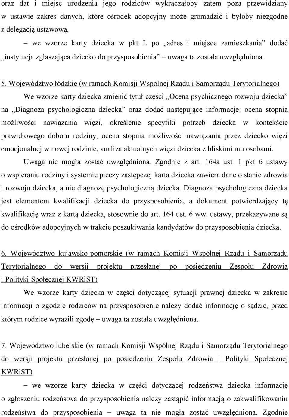 Województwo łódzkie (w ramach Komisji Wspólnej Rządu i Samorządu Terytorialnego) We wzorze karty dziecka zmienić tytuł części Ocena psychicznego rozwoju dziecka na Diagnoza psychologiczna dziecka