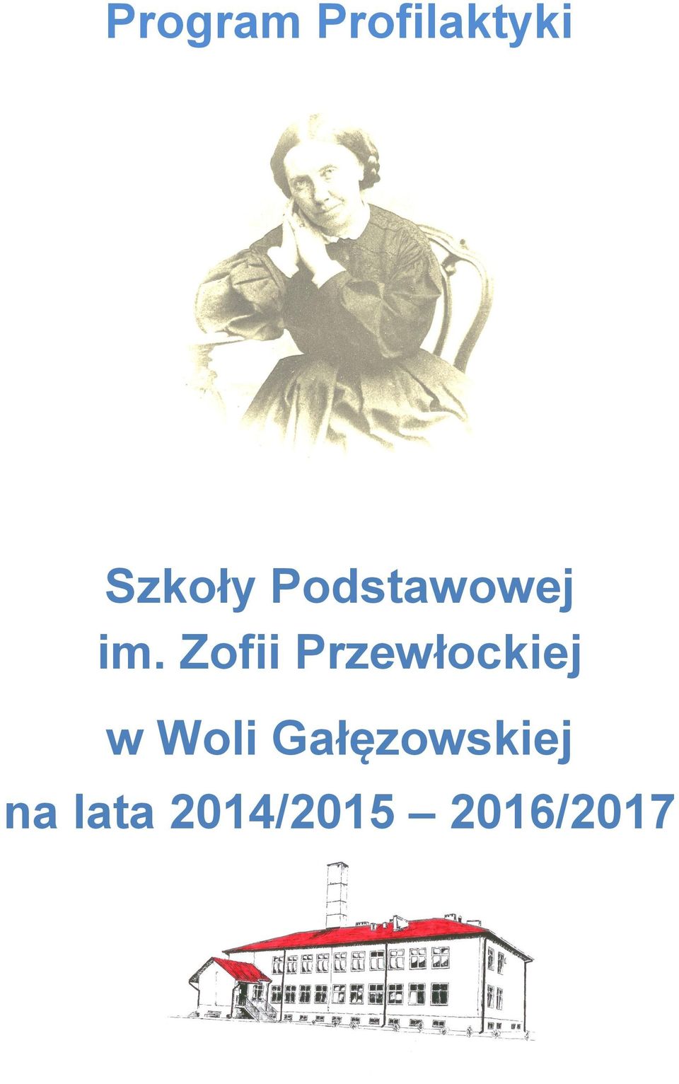 Zofii Przewłockiej w Woli