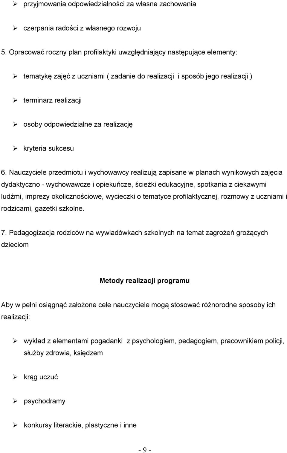 realizację kryteria sukcesu 6.