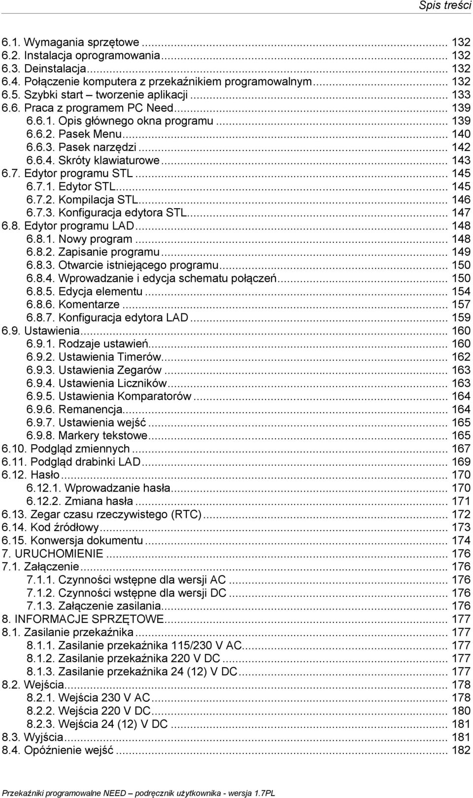 .. 143 6.7. Edytor programu STL... 145 6.7.1. Edytor STL... 145 6.7.2. Kompilacja STL... 146 6.7.3. Konfiguracja edytora STL... 147 6.8. Edytor programu LAD... 148 6.8.1. Nowy program... 148 6.8.2. Zapisanie programu.