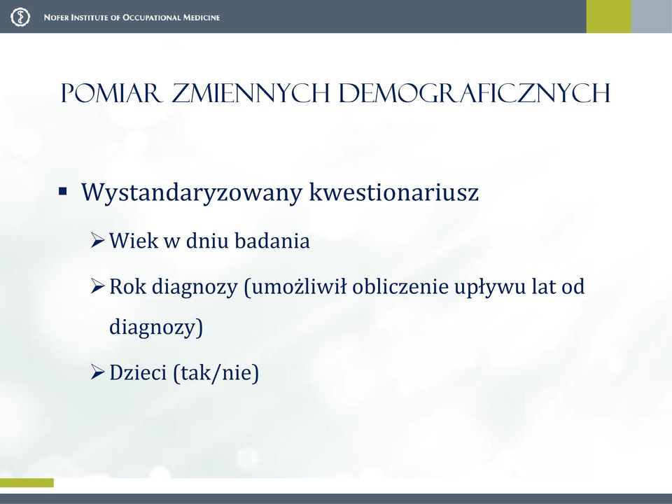 dniu badania Rok diagnozy (umożliwił