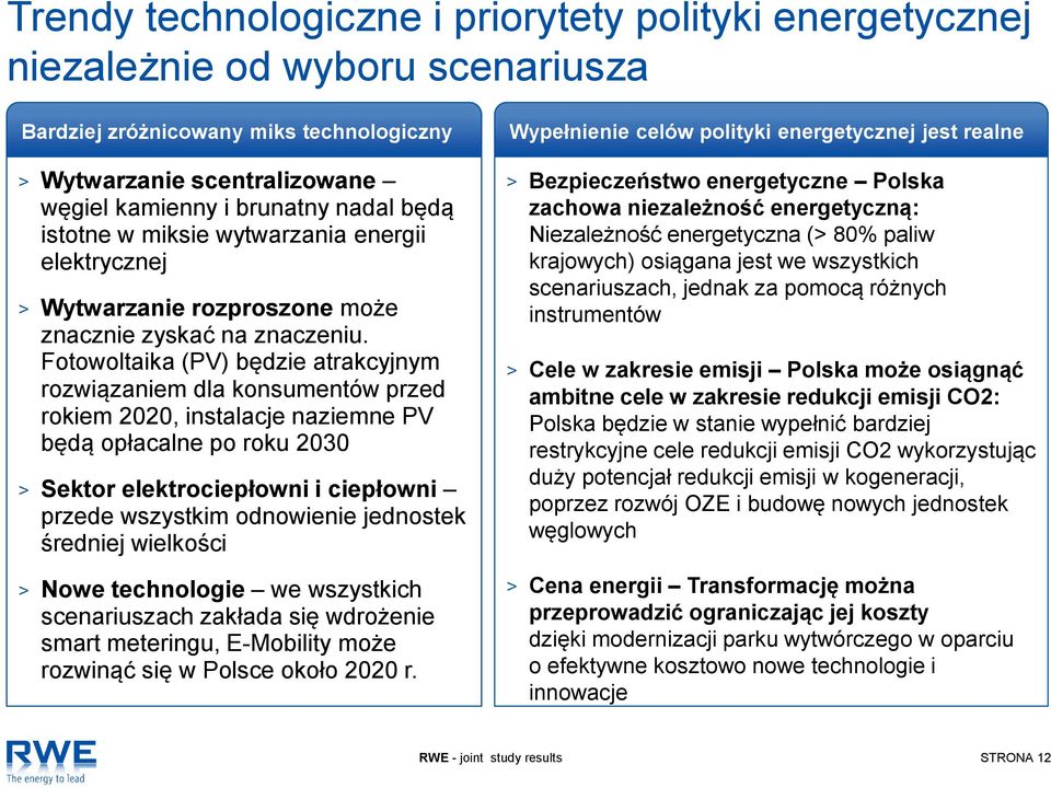 Fotowoltaika (PV) będzie atrakcyjnym rozwiązaniem dla konsumentów przed rokiem 2020, instalacje naziemne PV będą opłacalne po roku 2030 > Sektor elektrociepłowni i ciepłowni przede wszystkim