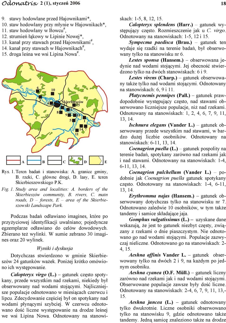 lasy, E. teren Skierbieszowskiego P.K. Fig. 1. Study area and localities: A. borders of the Skierbieszów community, B. rivers, C. main roads, D forests, E area of the Skierbieszowski Landscape Park.