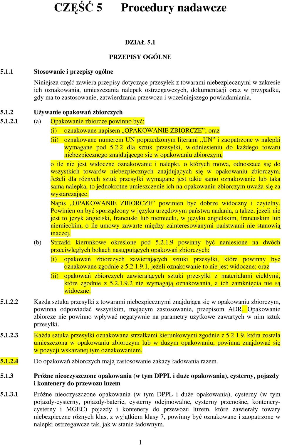 ma to zastosowanie, zatwierdzania przewozu i wcześniejszego powiadamiania. 5.1.2 