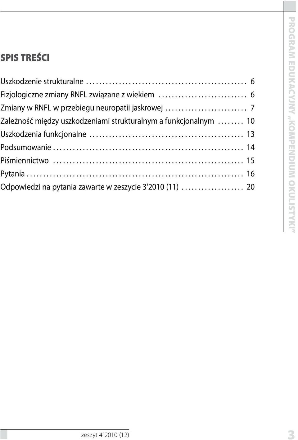 .. 7 Zależność między uszkodzeniami strukturalnym a funkcjonalnym.