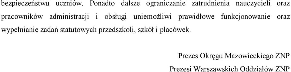 administracji i obsługi uniemożliwi prawidłowe funkcjonowanie oraz